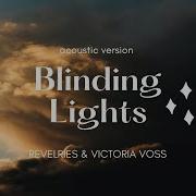 Revelries Victoria Voss Blinding Lights Lyrics