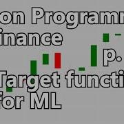 Creating Machine Learning Target Function Python Programming For Finance P 10