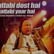 Matlabi Dost Hai Matlabi Yaar Hai By Nusrat Fateh Ali Khan OSA Worldwide