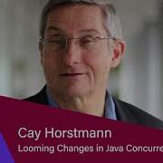 Looming Changes In Java Concurrency Cay Horstmann