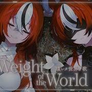 MV Weight Of The World 壊レタ世界ノ歌 HAKOS BAELZ COVER