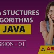 Data Structures Algorithms Using Java Session 01 Ashok IT