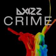 Axizz Crime