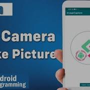 Image Capture In Android Learn To Open Camera In Android And Show Captured Image In Image View