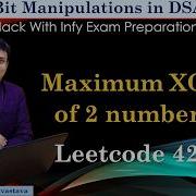 Maximum XOR Of 2 Numbers Bit Manipulation DSA Series For Hack With Infy Leetcode 421