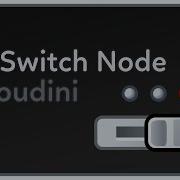 78 The Switch Node Basics In Houdini