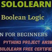 Boolean Logic Python For Beginner S Project Answer SoloLearn Python3 Pro Free Certificate Courses