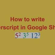 How To Write Superscript In Google Sheets
