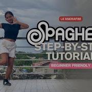 LE SSERAFIM Spaghetti STEP BY STEP Dance Tutorial Explained Easy To Follow For Beginners