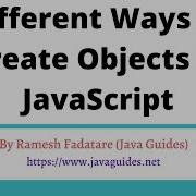 Different Ways To Create Objects In JavaScript