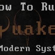 How To Run Quake On Modern Systems