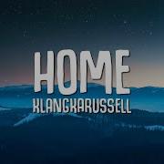 Klangkarussell Home Lyrics