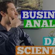 Business Analyst Vs Data Scientist A Data Scientist S Perspective