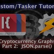 KLWP KWGT KLCK Tasker Tutorial JSON Parse And Cryptocurrency PART TWO