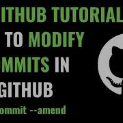 How To Modify Last Commit In Github Edit Latest Commit Using Amend Command Git Commit Amend