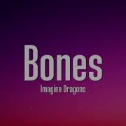 Imagine Dragons Bones Lyrics