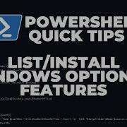 PowerShell Quick Tips List Install Windows Optional Features On Windows 10 11