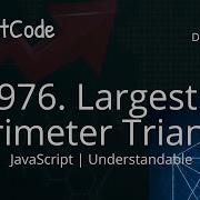 976 Largest Perimeter Triangle LeetCode JavaScript Easy LeetCode Daily Challenge