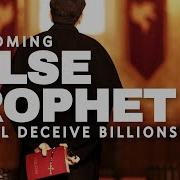 What You Need To Know About The Coming Antichrist False Prophet Of Revelation