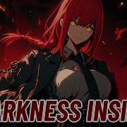 Nightcore Darkness Inside Late Night Savior