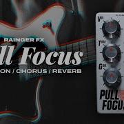 Rainger FX Pull Focus Distortion Reverb Chorus Full Demo