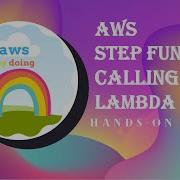 AWS Lab Step Function AWS Hands On Session Calling Lambda AWS By Doing
