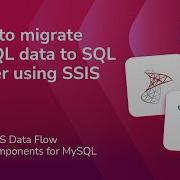 How To Migrate Data From MySQL To SQL Server Using SSIS