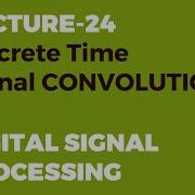 Discrete Time Convolution 2 Methods To Solve