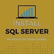 Get Started W SQL Server Install SQL Server