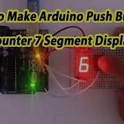Как сделать 7 сегментный счетчик с кнопкой на Arduino