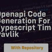 Openapi Code Generation For Typescript Tim Pavlik