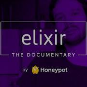 Elixir The Documentary