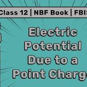 Electric Potential Due To A Point Charge Class 12 Physics Chapter 19 FBISE NBF Book