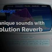 Make Any Sound More Unique With Convolution Reverb