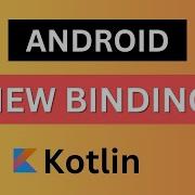 Android View Binding Tutorial ViewBinding Kotlin Android Studio App Viewbinding Kotlinapp