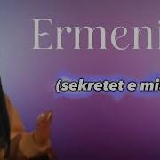 Ermenita Sekretet E Mia Dü Dü Dü Dü