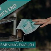 How Pandemics End 6 Minute English