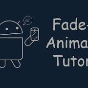 How To Make Simple Fade In Animation In Android Application