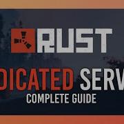 Rust Dedicated Server Setup Medieval Update Full Guide