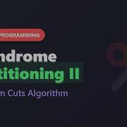 Palindrome Partitioning II Minimum Cuts Dynamic Programming Solution