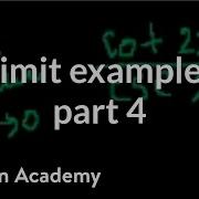 Limit Examples W Brain Malfunction On First Prob Part 4 Differential Calculus Khan Academy