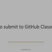 How To Submit Your Assignment To GitHub Classroom