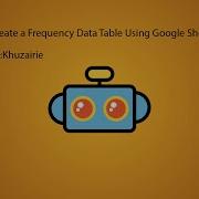 Google Sheets Creating A Frequency Distribution Table