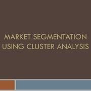 Market Segmentation Using Cluster Analysis