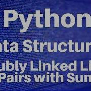 Data Structures In Python Doubly Linked Lists Pairs With Sum