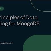 The Principles Of Data Modeling For MongoDB