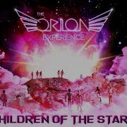 Children Of The Stars The Orion Experience