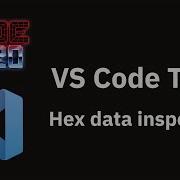 VS Code Tips See Binary Data As Different Types Using The Hex Editor S Data Inspector