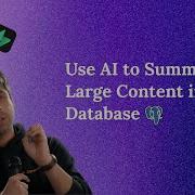 Use AI To Summarize Large Content From In Your Database
