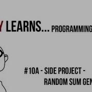 Programming In Java 10A Side Project Random Sum Generator Part 1
